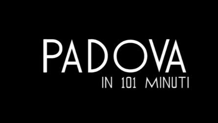 Padova in 101 minuti film collettivo su Padova